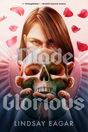 Made Glorious by Lindsay Eagar