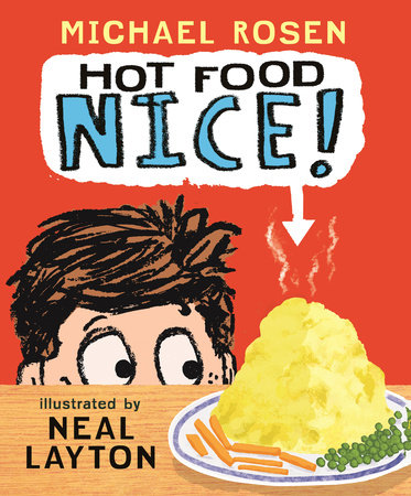 Hot Food: Nice! by Michael Rosen