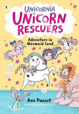 Unicorn Rescuers: Adventure in Mermaid Land by Ana Punset