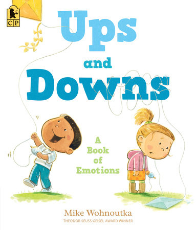 Ups and Downs: A Book of Emotions by Mike Wohnoutka