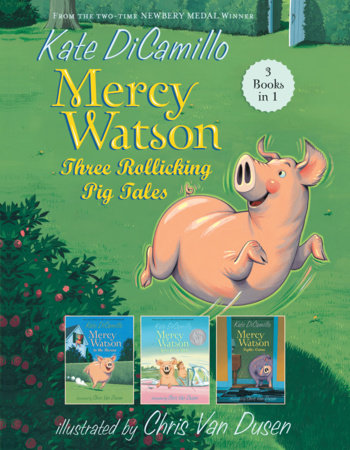 Mercy Watson: Three Rollicking Pig Tales by Kate DiCamillo