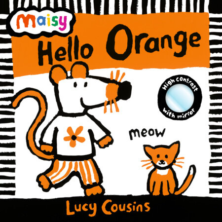 Maisy: Hello Orange by Lucy Cousins: 9781536258721 | PenguinRandomHouse ...
