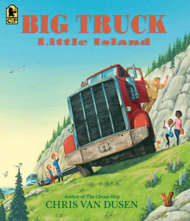 Big Truck Little Island by Chris Van Dusen
