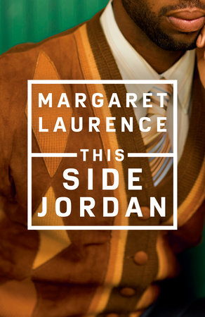 This Side Jordan by Margaret Laurence