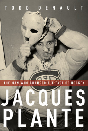 Jacques Plante by Todd Denault