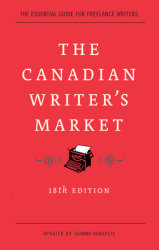 The Canadian Writer's Market, 18th Edition