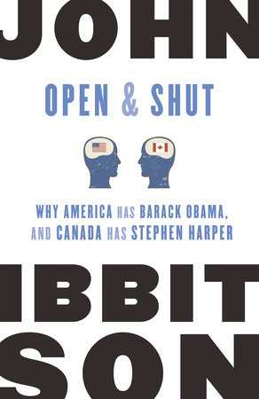 Open and Shut by John Ibbitson