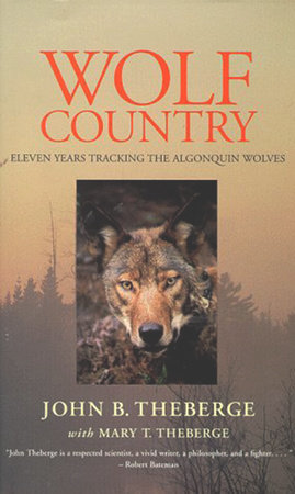 Wolf Country by John Theberge and Mary Theberge