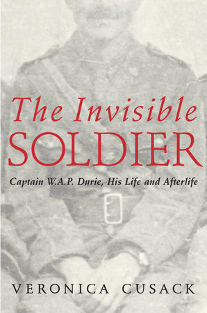 The Invisible Soldier by Veronica Cusack