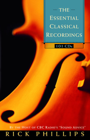 The Essential Classical Recordings by Rick Phillips