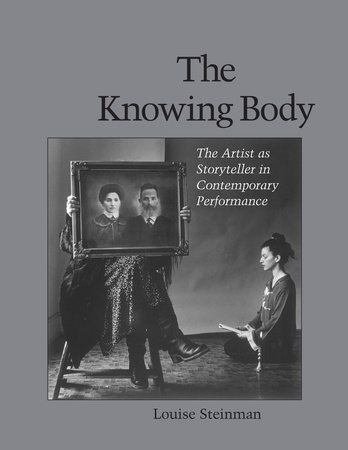 The Knowing Body by Louise Steinman