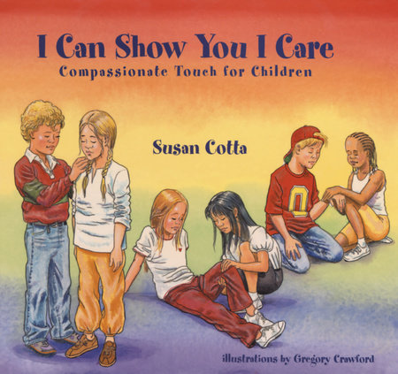 I Can Show You I Care by Susan Cotta