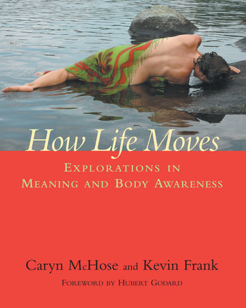 How Life Moves by Caryn McHose and Kevin Frank