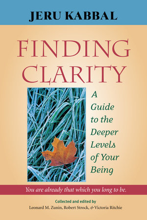 Finding Clarity by Jeru Kabbal