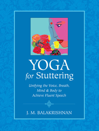 Yoga for Stuttering by J.M. Balakrishnan