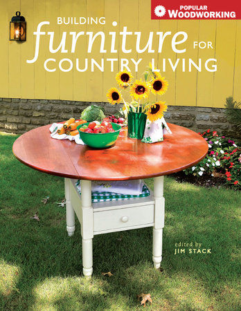 Building Furniture for Country Living by 