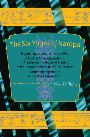 The Six Yogas of Naropa by Tsong-kha-pa