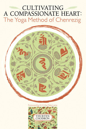 Cultivating a Compassionate Heart by Thubten Chodron