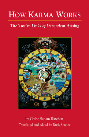 How Karma Works by Geshe Sonam Rinchen