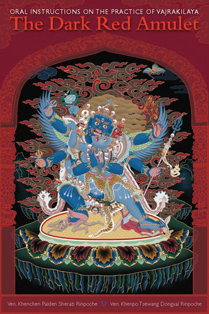 The Dark Red Amulet by Khenchen Palden Sherab and Khenpo Tsewang Dongyal