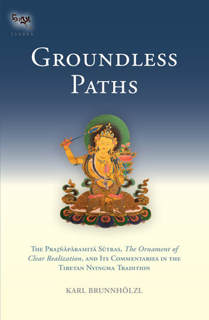 Groundless Paths by Karl Brunnholzl