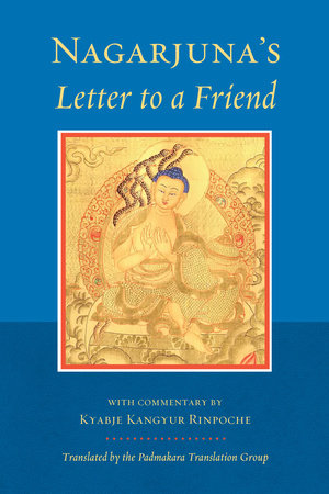 Nagarjuna's Letter to a Friend by Nagarjuna
