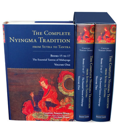 The Complete Nyingma Tradition from Sutra to Tantra, Books 15 to 17 by Choying Tobden Dorje