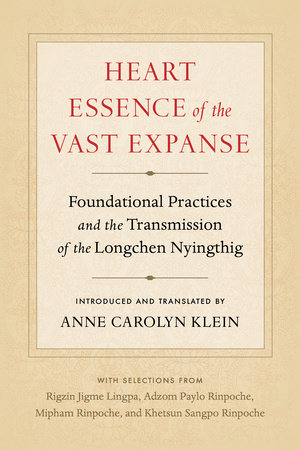 Heart Essence of the Vast Expanse by Anne Carolyn Klein