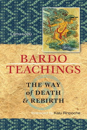 Bardo Teachings by Lama Lodu Rinpoche