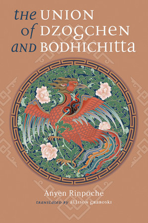 Union of Dzogchen and Bodhichitta by Anyen Rinpoche