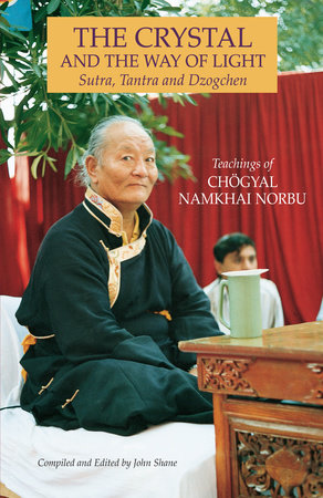 The Crystal and the Way of Light by Chogyal Namkhai Norbu