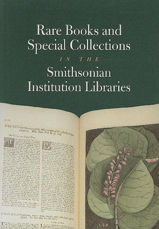 Rare Books and Special Collections in the Smithsonian Institution Libraries by Smithsonian Institution Libraries