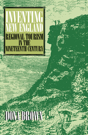 Inventing New England by Dona Brown