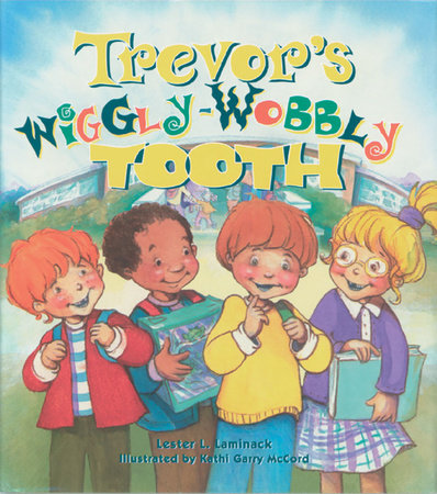 Trevor's Wiggly-Wobbly Tooth by Lester L. Laminack