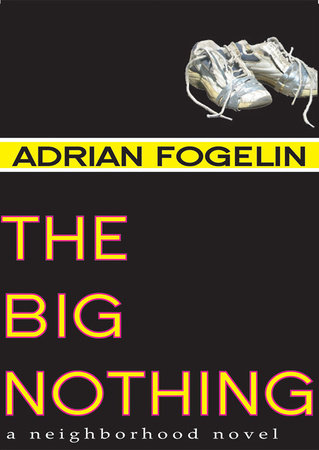 The Big Nothing by by Adrian Fogelin