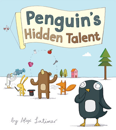 Penguin's Hidden Talent by Alex Latimer