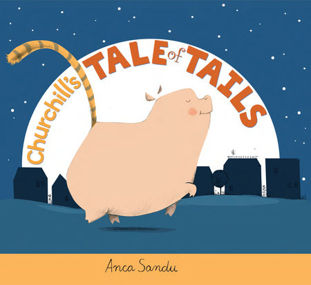 Churchill's Tale of Tails by Anca Sandu