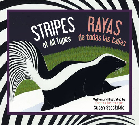 Stripes of All Types / Rayas de todas las tallas by Susan Stockdale