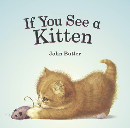If You See a Kitten by John Butler
