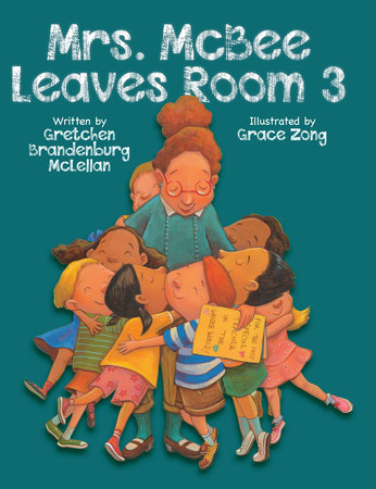 Mrs. McBee Leaves Room 3 by Gretchen Brandenburg McLellan