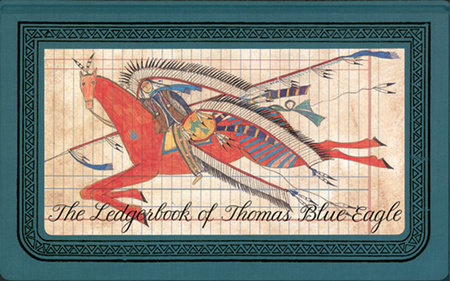 The Ledgerbook of Thomas Blue Eagle by Gay Matthaei and Jewel Grutman