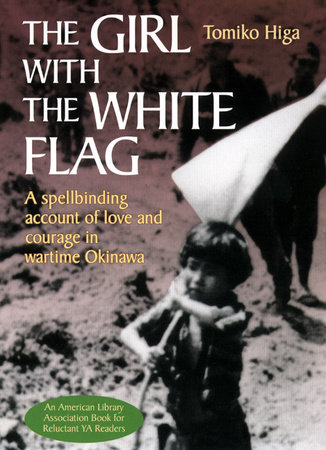 The Girl with the White Flag by Tomiko Higa and Dorothy Britton
