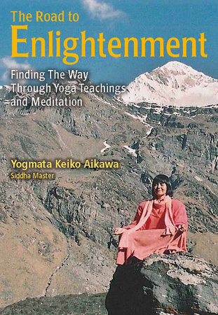 The Road to Enlightenment by Yogmata Keiko Aikawa