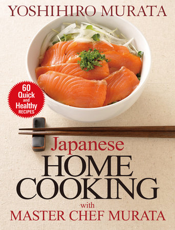Japanese Home Cooking with Master Chef Murata by Yoshihiro Murata