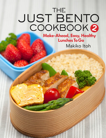 The Just Bento Cookbook 2 by Makiko Itoh