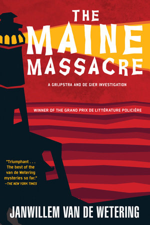 The Maine Massacre by Janwillem van de Wetering