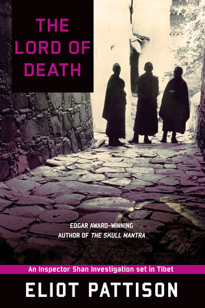 The Lord of Death: An Inspector Shan Investigation set in Tibet by Eliot Pattison