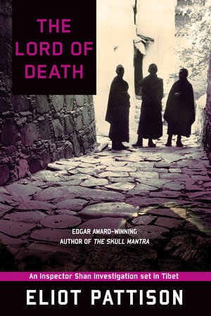 The Lord of Death: An Inspector Shan Investigation set in Tibet by Eliot Pattison