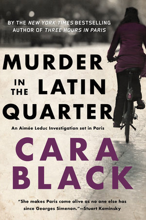 Murder in the Latin Quarter by Cara Black
