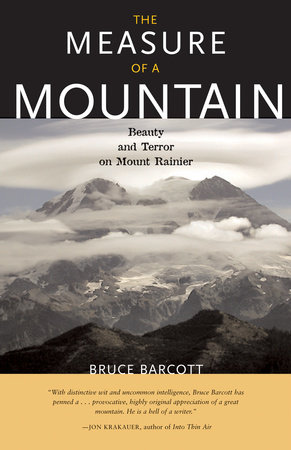 The Measure of a Mountain by Bruce Barcott